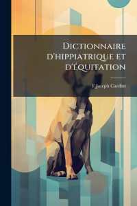 Dictionnaire d'hippiatrique et d'équitation : Ouvrage où se trouvent réunies toutes les connaissances hippiques