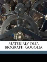 Materialy Dlia Biografii Gogolia Volume 02