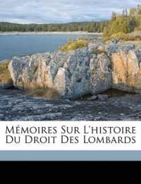 Mémoires Sur L'histoire Du Droit Des Lombards