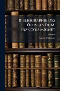 Bibliographie Des Oeuvres De M. François Mignet