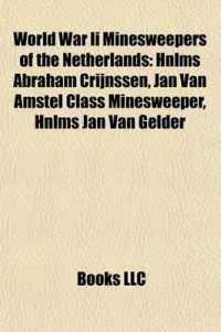World War II Minesweepers of the Netherlands : Hnlms Abraham Crijnssen, Jan Van Amstel Class Minesweeper, Hnlms Jan Van Gelder