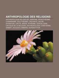 Anthropologie Des Religions : Anthropologie Religieuse, Animisme, Monotheisme, Chamanisme, Polytheisme, Croyance, Sacre, Divination, Laicite