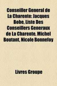 Conseiller Gnral de La Charente : Jacques Bobe, Liste Des Conseillers Gnraux de La Charente, Michel Boutant, Nicole Bonnefoy