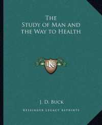The Study of Man and the Way to Health