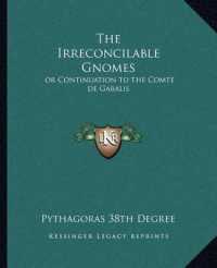 The Irreconcilable Gnomes : Or Continuation to the Comte de Gabalis