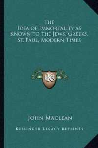 The Idea of Immortality as Known to the Jews， Greeks， St. Paul， Modern Times