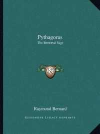 Pythagoras : The Immortal Sage