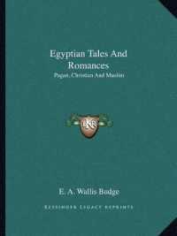 Egyptian Tales and Romances : Pagan， Christian and Muslim