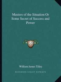 Masters of the Situation or Some Secret of Success and Power