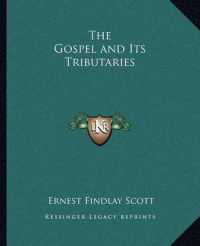 The Gospel and Its Tributaries