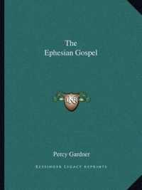 The Ephesian Gospel