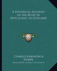 A Historical Account of the Belief in Witchcraft in Scotland
