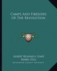 Camps and Firesides of the Revolution