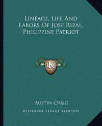 Lineage， Life and Labors of Jose Rizal， Philippine Patriot