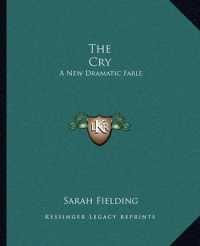 The Cry : A New Dramatic Fable