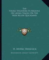 The Young Engineers in Arizona or Laying Tracks on the Man Killer Quicksand