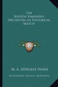 The Boston Symphony Orchestra an Historical Sketch