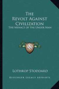 The Revolt against Civilization : The Menace of the under Man