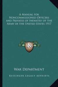 A Manual for Noncommissioned Officers and Privates of Infantry of the Army of the United States 1917