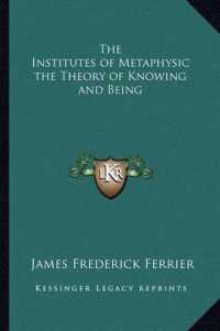 The Institutes of Metaphysic the Theory of Knowing and Being