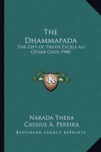 The Dhammapada : The Gift of Truth Excels All Other Gifts 1940