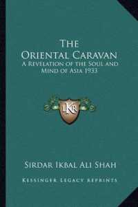 The Oriental Caravan : A Revelation of the Soul and Mind of Asia 1933