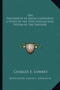 The Philosophy of Ralph Cudworth a Study of the True Intellectual System of the Universe