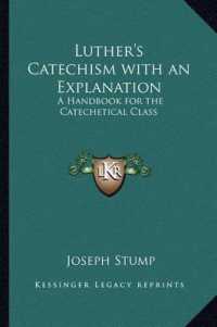 Luther's Catechism with an Explanation : A Handbook for the Catechetical Class