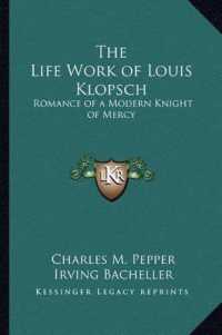 The Life Work of Louis Klopsch : Romance of a Modern Knight of Mercy