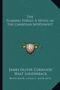 The Flaming Forest a Novel of the Canadian Northwest