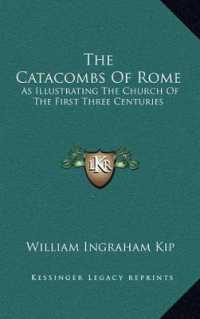 The Catacombs of Rome : As Illustrating the Church of the First Three Centuries