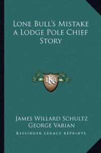 Lone Bull's Mistake a Lodge Pole Chief Story