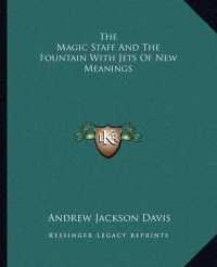 The Magic Staff and the Fountain with Jets of New Meanings