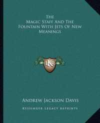 The Magic Staff and the Fountain with Jets of New Meanings