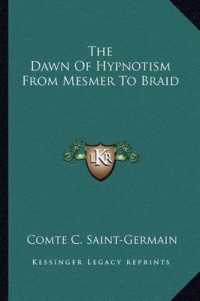 The Dawn of Hypnotism from Mesmer to Braid