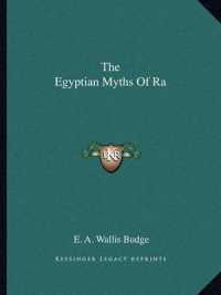 The Egyptian Myths of Ra