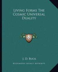 Living Forms the Cosmic Universal Duality