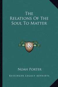 The Relations of the Soul to Matter