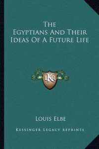The Egyptians and Their Ideas of a Future Life