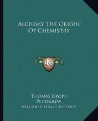 Alchemy the Origin of Chemistry