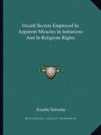 Occult Secrets Employed in Apparent Miracles in Initiations and in Religious Rights
