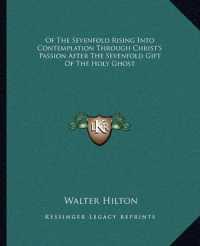 Of the Sevenfold Rising into Contemplation through Christ's Passion after the Sevenfold Gift of the Holy Ghost