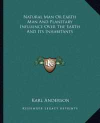 Natural Man or Earth Man and Planetary Influence over the Earth and Its Inhabitants