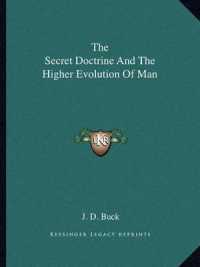The Secret Doctrine and the Higher Evolution of Man