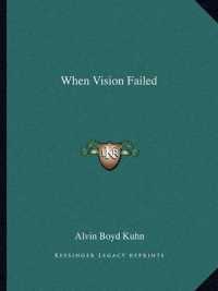 When Vision Failed