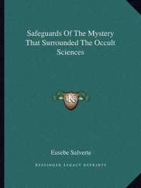 Safeguards of the Mystery That Surrounded the Occult Sciences