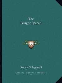 The Bangor Speech