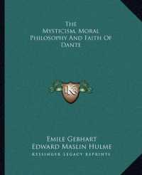 The Mysticism， Moral Philosophy and Faith of Dante