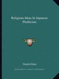 Religious Ideas in Japanese Phallicism