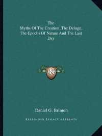 The Myths of the Creation， the Deluge， the Epochs of Nature and the Last Day